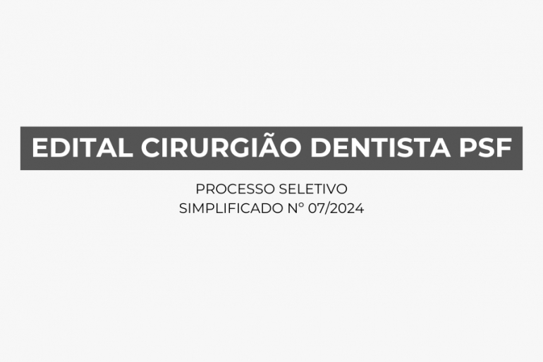 Edital Cirurgi&atilde;o Dentista PSF