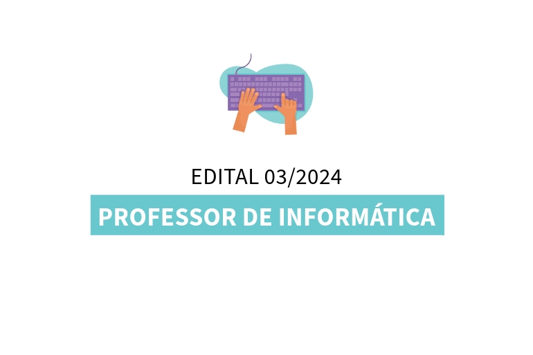 Professor de Inform&aacute;tica - Edital 03/2024