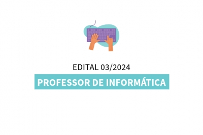 Professor de Inform&aacute;tica - Edital 03/2024