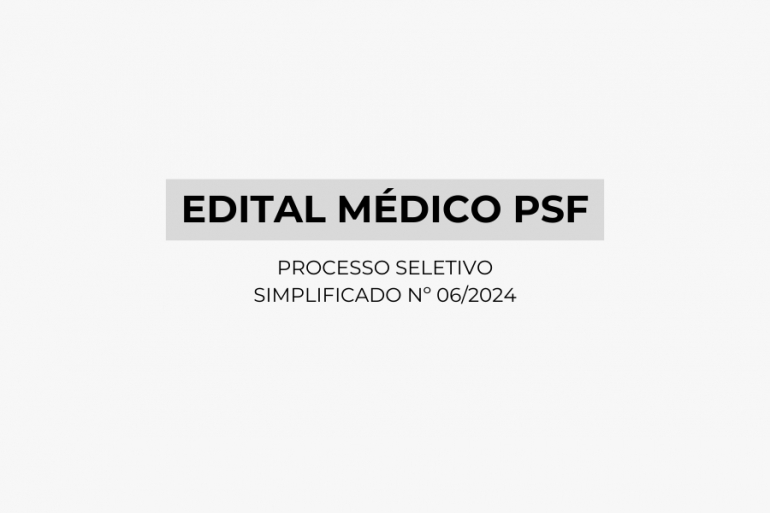 Edital M&eacute;dico PSF